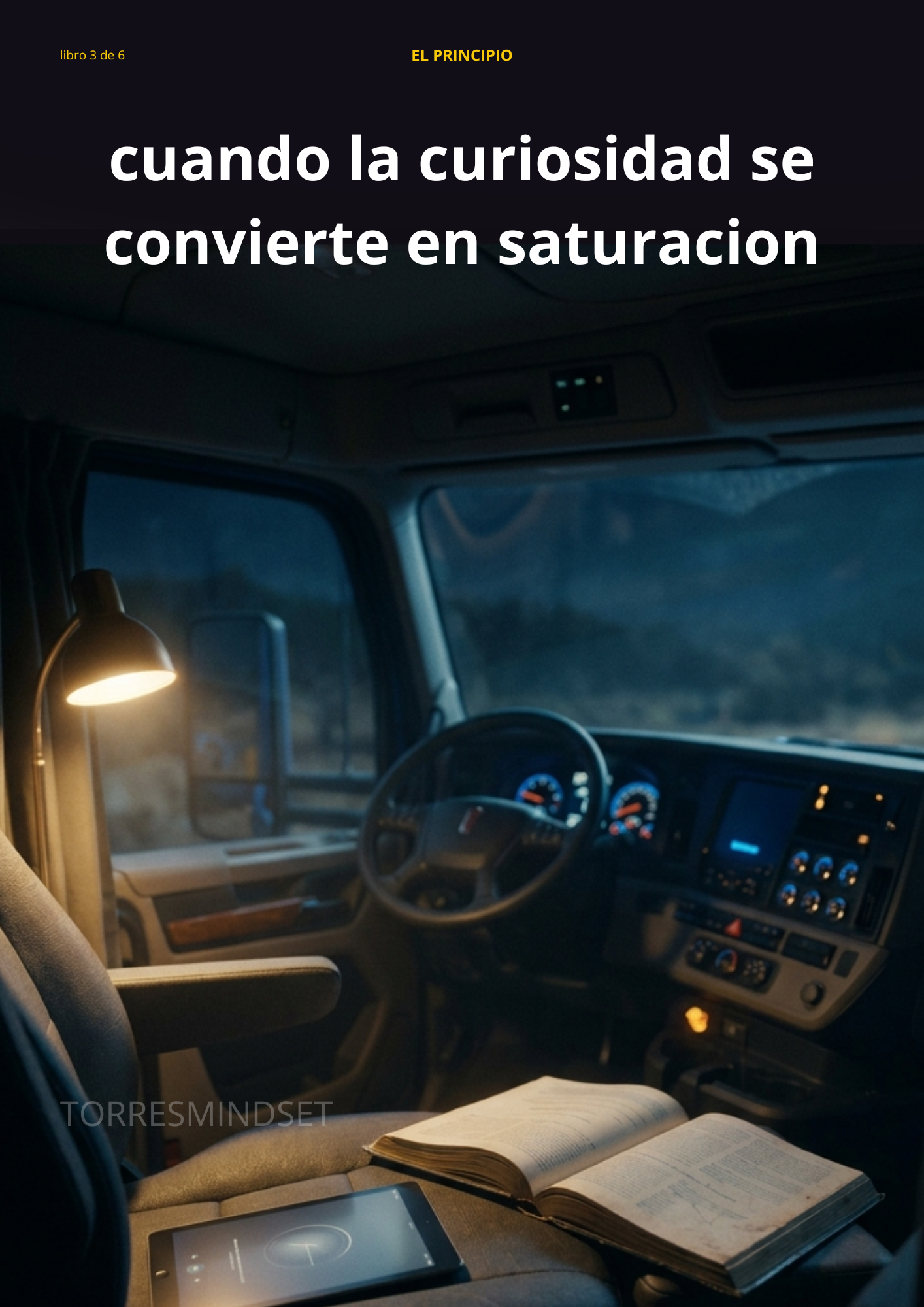 Cuando la Curiosidad se Convierte en Saturación – Mini Libro Digital (Serie EL PRINCIPIO)